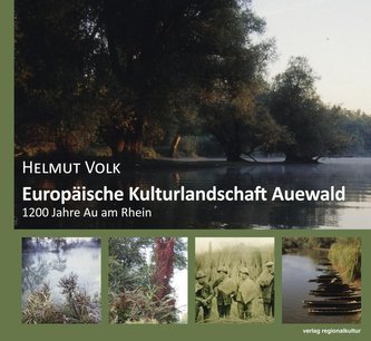 Europäische Kulturlandschaft Auewald