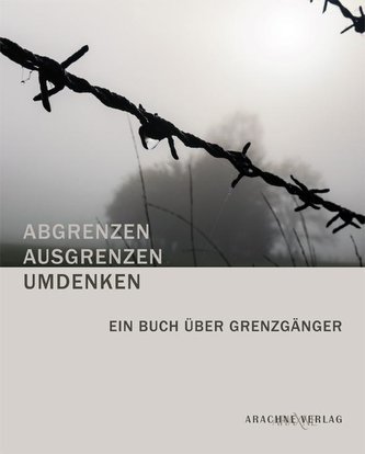 ABGRENZEN - AUSGRENZEN - UMDENKEN