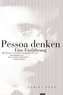 Pessoa denken. Eine Einführung