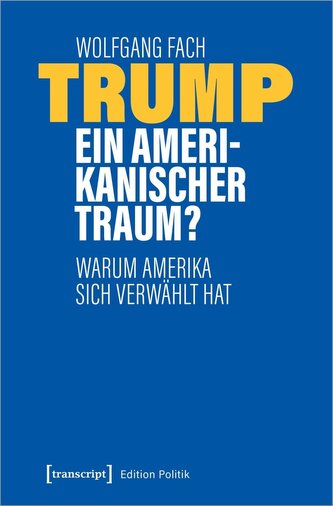 Trump - ein amerikanischer Traum?