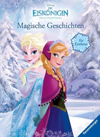 Disney Die Eiskönigin: Magische Geschichten für Erstleser