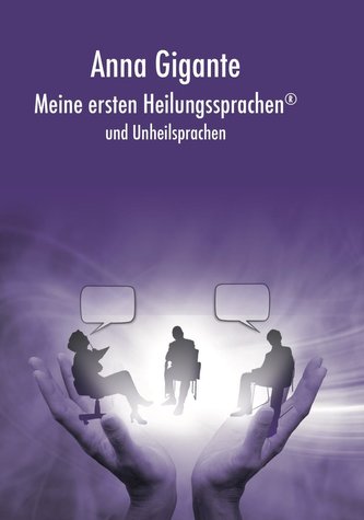 Meine ersten Heilungssprachen® und Unheilsprachen