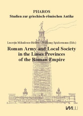 Roman Army and Local Society in the Limes Provinces of the Roman Empire