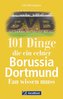 101 Dinge, die ein echter Borussia-Dortmund-Fan wissen muss