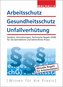 Arbeitsschutz, Gesundheitsschutz, Unfallverhütung - Ausgabe 2020