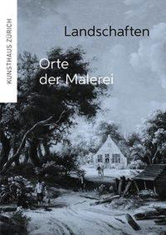 Landschaften - Orte der Malerei