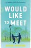 Would Like to Meet