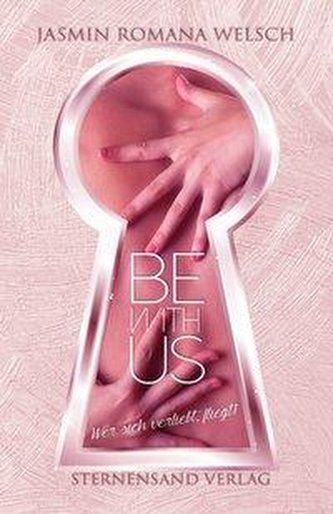 Be with us. Band 01. Wer sich verliebt, fliegt!