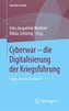 Cyberwar - die Digitalisierung der Kriegsführung