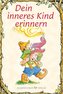 Dein inneres Kind erinnern