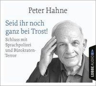 Seid ihr noch ganz bei Trost!