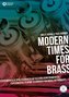Modern Times for Brass -Experimentelle Spieltechniken auf Blechblasinstrumenten-