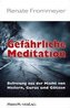 Gefährliche Meditation