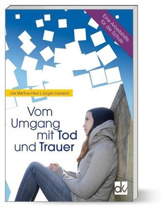Vom Umgang mit Tod und Trauer