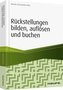 Rückstellungen bilden, auflösen und buchen