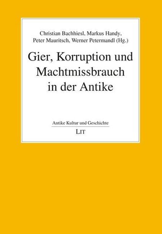 Gier, Korruption und Machtmissbrauch in der Antike