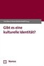Gibt es eine kulturelle Identität?