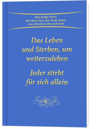 Das Leben und Sterben, um weiterzuleben