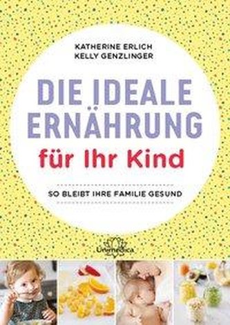 Die ideale Ernährung für Ihr Kind