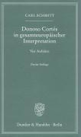 Donoso Cortés in gesamteuropäischer Interpretation