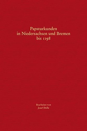 Papsturkunden in Niedersachsen und Bremen bis 1198