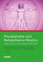 Physikalische und Rehabilitative Medizin