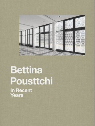Bettina Pousttchi. In Recent Years