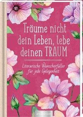 Träume nicht dein Leben, lebe deinen Traum