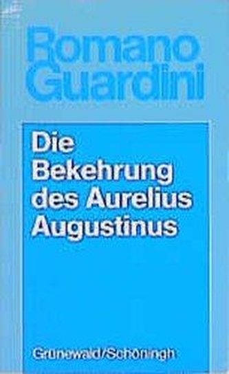 Werke / Die Bekehrung des Aurelius Augustinus