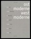 Walter Scheiffele. Ostmoderne-Westmoderne