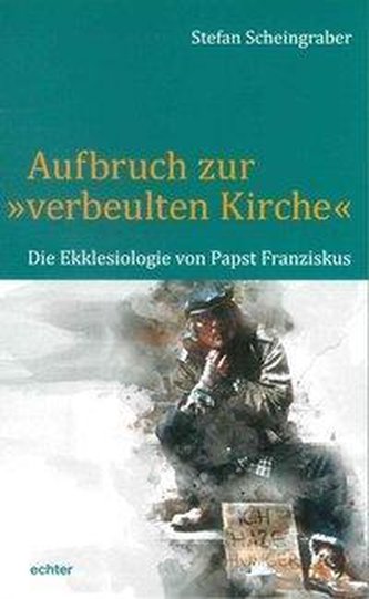 Aufbruch zur verbeulten Kirche