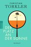 Der Platz an der Sonne