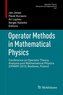 Operator Methods in Mathematical Physics