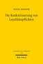 Die Konkretisierung von Loyalitätspflichten