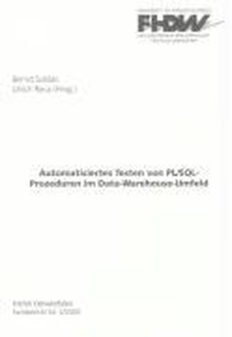 Automatisiertes Testen von PL/SQL-Prozeduren im Data-Warehouse-Umfeld