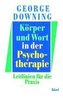 Körper und Wort in der Psychotherapie