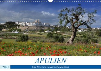 Apulien - Eine Reise zu Italiens Stiefelabsatz (Wandkalender 2021 DIN A3 quer)