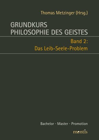 Grundkurs Philosophie des Geistes, Band 2