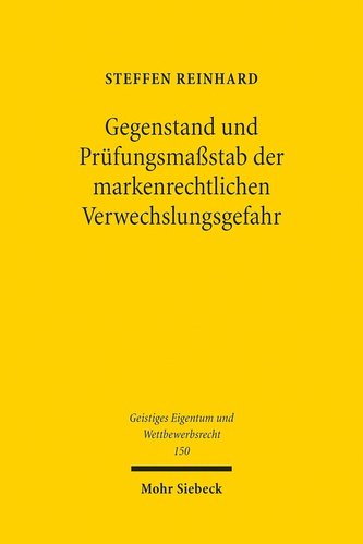 Gegenstand und Prüfungsmaßstab der markenrechtlichen Verwechslungsgefahr