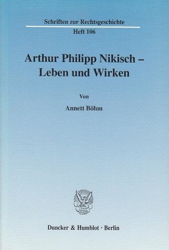 Arthur Philipp Nikisch - Leben und Wirken