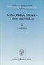 Arthur Philipp Nikisch - Leben und Wirken