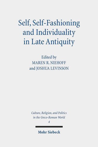 Self, Self-Fashioning and Individuality in Late Antiquity