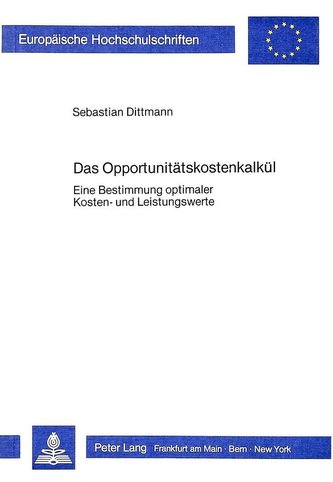 Das Opportunitätskostenkalkül
