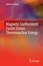 Magnetic Confinement Fusion Driven Thermonuclear Energy
