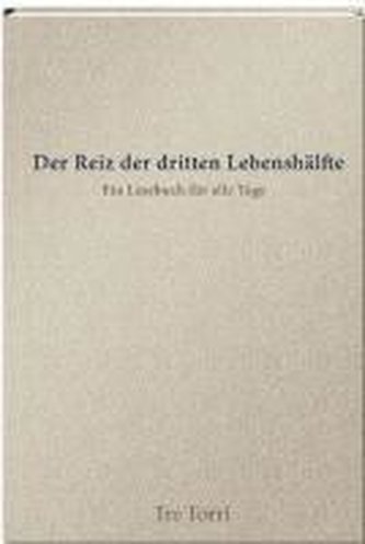 Der Reiz der dritten Lebenshälfte