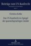 Das UN-Kaufrecht im Spiegel der spanischsprachigen Länder
