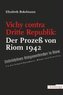Vichy contra Dritte Republik: Der Prozess von Riom 1942