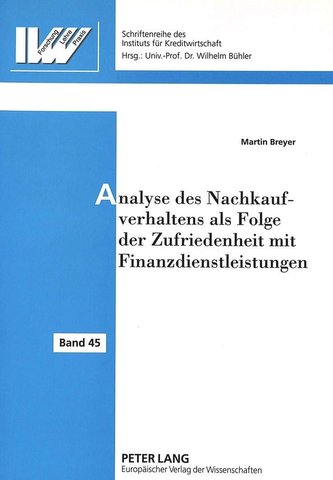 Analyse des Nachkaufverhaltens als Folge der Zufriedenheit mit Finanzdienstleistungen