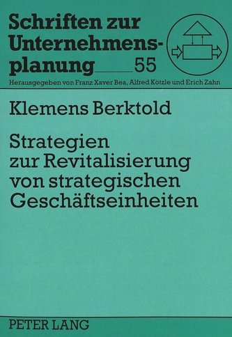Strategien zur Revitalisierung von strategischen Geschäftseinheiten
