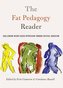 The Fat Pedagogy Reader